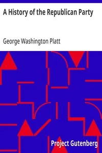 A History of the Republican Party — George Washington Platt cover