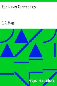 Kankanay Ceremonies: (American Archaeology and Ethnology) — C. R. (Claude Russell) Moss cover