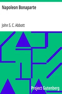 Napoleon Bonaparte — John S. C. (John Stevens Cabot) Abbott cover