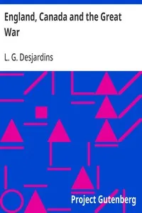 England, Canada and the Great War — L. G. (Louis Georges) Desjardins cover
