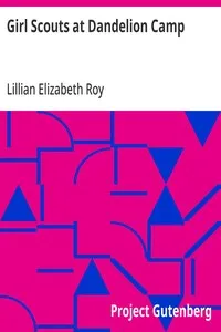 Girl Scouts at Dandelion Camp — Lillian Elizabeth Roy cover