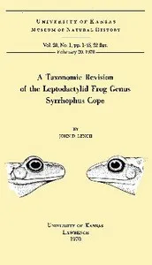 A Taxonomic Revision of the Leptodactylid Frog Genus Syrrhophus Cope — John D. Lynch cover