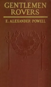 Gentlemen rovers — E. Alexander (Edward Alexander) Powell cover