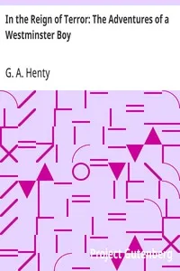 In the Reign of Terror: The Adventures of a Westminster Boy — G. A. (George Alfred) Henty cover
