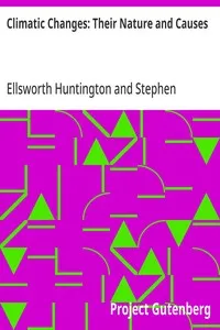 Climatic Changes: Their Nature and Causes — Ellsworth Huntington cover