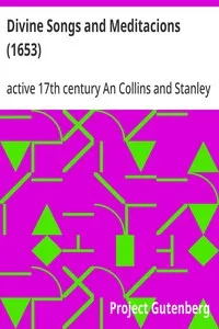 Divine Songs and Meditacions (1653) — An, active 17th century Collins cover