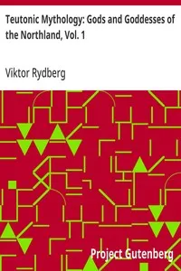 Teutonic Mythology: Gods and Goddesses of the Northland, Vol. 1 — Viktor Rydberg cover