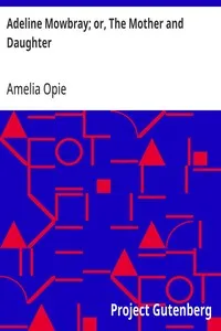 Adeline Mowbray; or, The Mother and Daughter — Amelia Opie cover