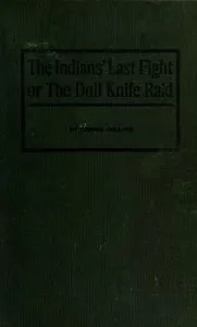 The Indians' Last Fight; Or, The Dull Knife Raid — Dennis Collins cover