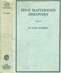 Fenn Masterson's Discovery; or, The Darewell Chums on a Cruise — Allen Chapman cover