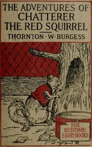 The Adventures of Chatterer the Red Squirrel — Thornton W. (Thornton Waldo) Burgess cover