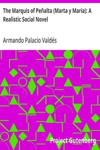 The Marquis of Peñalta (Marta y María): A Realistic Social Novel — Armando Palacio Valdés cover