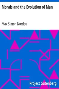 Morals and the Evolution of Man — Max Simon Nordau cover