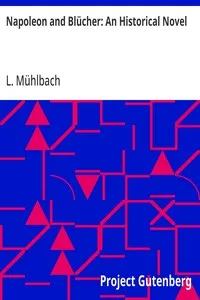 Napoleon and Blücher: An Historical Novel — L. (Luise) Mühlbach cover