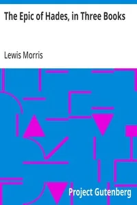 The Epic of Hades, in Three Books — Lewis Morris cover