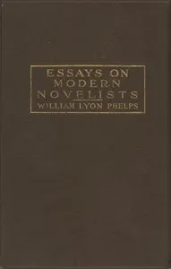 Essays on Modern Novelists — William Lyon Phelps cover