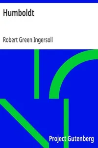 Humboldt: From 'The Gods and Other Lectures' — Robert Green Ingersoll cover