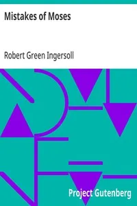 Mistakes of Moses — Robert Green Ingersoll cover