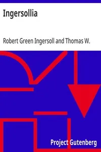 Ingersollia: Gems of Thought from the Lectures, Speeches, and Conversations of Col. Robert G. Ingersoll, Representative of His Opinions and Beliefs — Robert Green Ingersoll cover