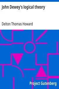 John Dewey's logical theory — Delton Thomas Howard cover