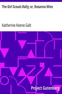 The Girl Scouts Rally; or, Rosanna Wins — Katherine Keene Galt cover