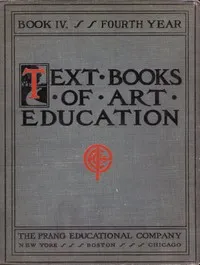Text books of art education, v. 4 of 7. Book IV, Fourth Year — Hugo B. Froehlich cover