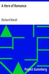 A Hero of Romance — Richard Marsh cover