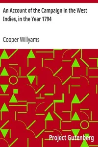 An Account of the Campaign in the West Indies, in the Year 1794: Under the Command of their Excellencies Lieutenant General Sir Charles Grey, K.B., and Vice Admiral Sir John Jervis, K.B. — Cooper Willyams cover
