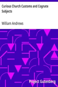Curious Church Customs and Cognate Subjects cover