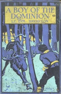 A Boy of the Dominion: A Tale of Canadian Immigration — F. S. (Frederick Sadleir) Brereton cover