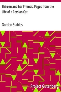 Shireen and her Friends: Pages from the Life of a Persian Cat — Gordon Stables cover
