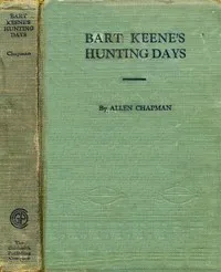 Bart Keene's Hunting Days; or, The Darewell Chums in a Winter Camp — Allen Chapman cover