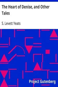 The Heart of Denise, and Other Tales — S. (Sidney) Levett Yeats cover