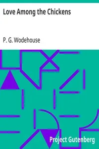 Love Among the Chickens — P. G. (Pelham Grenville) Wodehouse cover