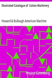 Illustrated Catalogue of  Cotton Machinery — Howard & Bullough American Machine Company cover