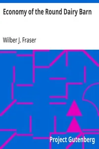 Economy of the Round Dairy Barn — Wilber J. (Wilber John) Fraser cover