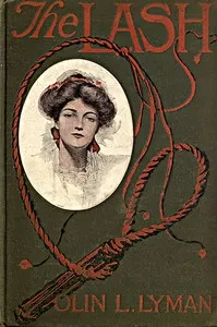 The Lash — Olin L. (Olin Linus) Lyman cover