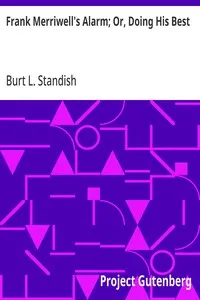 Frank Merriwell's Alarm; Or, Doing His Best — Burt L. Standish cover