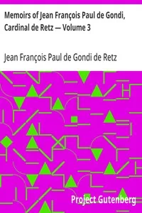 Memoirs of Jean François Paul de Gondi, Cardinal de Retz — Volume 3 — Jean François Paul de Gondi de Retz cover