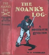 The Noank's Log: A Privateer of the Revolution — William O. Stoddard cover
