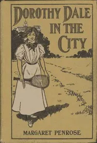 Dorothy Dale in the City — Margaret Penrose cover