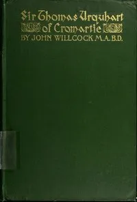 Sir Thomas Urquhart of Cromartie, Knight — John Willcock cover