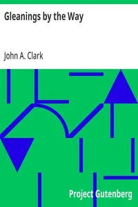 Gleanings by the Way — John A. (John Alonzo) Clark cover