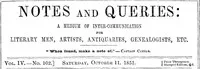 Notes and Queries, Vol. IV, Number 102, October 11, 1851: A Medium of Inter-communication for Literary Men, Artists, Antiquaries, Genealogists, etc. — Various cover