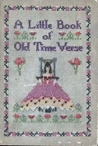 A Little Book of Old Time Verse: Old Fashioned Flowers cover