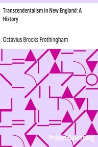 Transcendentalism in New England: A History — Octavius Brooks Frothingham cover