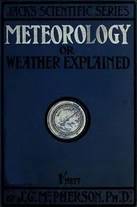 Meteorology; or, Weather Explained — J. G. (John Gordon) M'Pherson cover