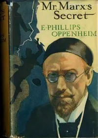 Mr. Marx's Secret — E. Phillips (Edward Phillips) Oppenheim cover