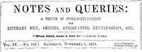Notes and Queries, Vol. IV, Number 105, November 1, 1851: A Medium of Inter-communication for Literary Men, Artists, Antiquaries, Genealogists, etc. — Various cover