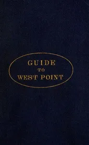 Guide to West Point, and the U.S. Military Academy — Edward C. (Edward Carlisle) Boynton cover